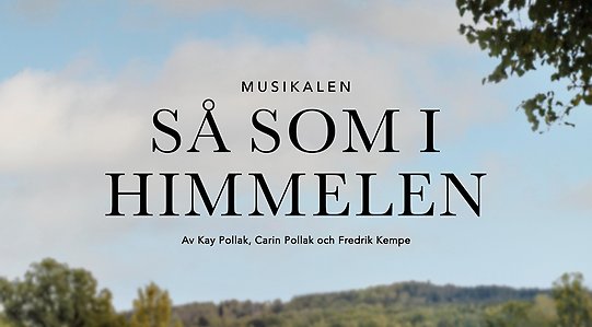 Bild till evenamnget Så som i Himmelen